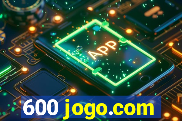 600 jogo.com